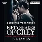 Fifty Shades of Grey 1: Geheimes Verlangen Hörbuch von E. L. James Gesprochen von: Merete Brettschneider