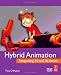 Hybrid Animation: Integrating 2D and 3D Assets