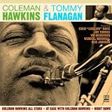 Coleman Hawkins & Tommy Flanagan (Coleman Hawkins All Stars + At Ease with Coleman Hawkins + Night Hawk)