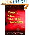 First, Kill All The Lawyers (The Cleary Case Files)