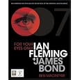 For Your Eyes Only: Ian Fleming and James Bond