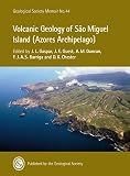 Volcanic geology of São Miguel Island (Azores Archipelago)