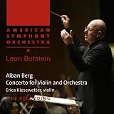 Leon Botstein, Erica Kiesewetter American Symphony Orchestra Berg: Concerto For Violin And Orchestra