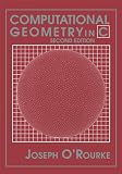 Computational Geometry in C (Cambridge Tracts in Theoretical Computer Science)