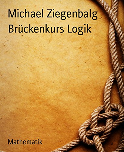 Brückenkurs Logik (German Edition)
