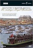 Handel`s Water Music: Recreating a Royal Spectacular / Andrew Manze