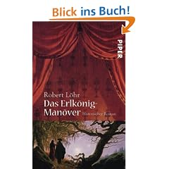 Das Erlk�nig-Man�ver: Historischer Roman