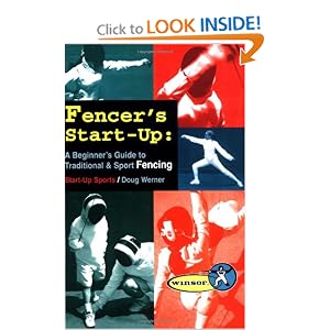Fencer's Start-Up: A Beginner's Guide to Fencing (Start-Up Sports series)