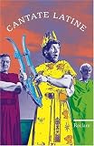 Cantate latine: Lieder und Songs auf Lateinisch - 