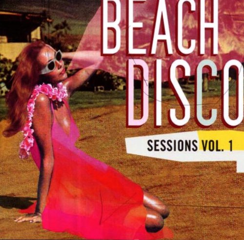 Beach Disco Sessions Vol 1