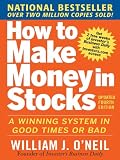 How to Make Money in Stocks: A Winning System in Good Times and Bad, Fourth Edition