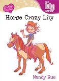 Horse Crazy Lily (Young Women of Faith: Lily Series, Book 11)