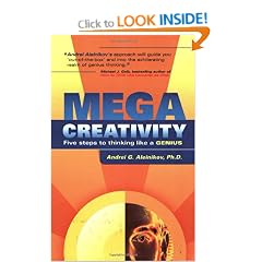 Megacreativity: Five Steps to Thinking Like a Genius