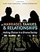 Marriages, Families, and Relationships: Making Choices in a Diverse Society