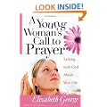 A Young Woman's Call to Prayer: Talking with God About Your Life (George, Elizabeth (Insp))