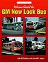 Welcome Aboard the GM New Look Bus (An Enthusiast's Reference)