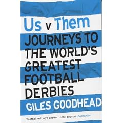Us v Them: Journeys to the World's Greatest Football Derbies