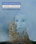 Case Studies in Abnormal Psychology