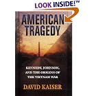 Click here to buy American Tragedy: Kennedy, Johnson, and the Origins of the Vietnam War by David Kaiser.