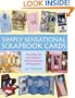 Simply Sensational Scrapbook Cards: Over 30 Great Card Designs Inspired by Your Photographs
