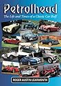 Petrolhead: The Life and Times of a Classic Car Buff