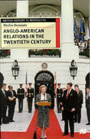 Anglo-American Relations in the Twentieth Century (British History in Perspective)