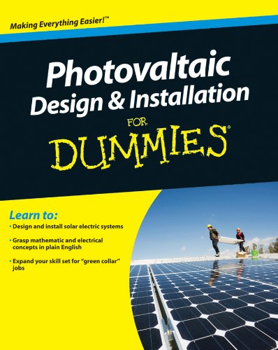 Photovoltaic Design & Installation For Dummies (For Dummies (Math & Science))