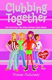 Clubbing Together: The First Four Fab After School Club Books