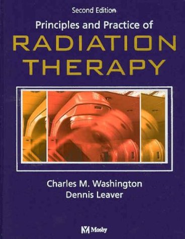 Principles and Practice of Radiation Therapy (PRINCIPLES AND PRACTICE OF RADIATION THERAPY)