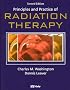 Principles and Practice of Radiation Therapy (PRINCIPLES AND PRACTICE OF RADIATION THERAPY)