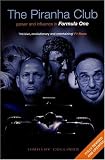 The Piranha Club : Power and Influence in Formula One