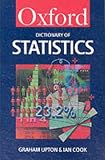Dictionary of Statistics (Oxford Paperback Reference)
