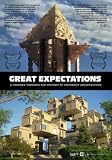 Great Expectations, A Journey through the History of Visionary Architecture [DVD]