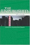 The Unpublished Book: A Novel