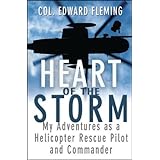 Heart of the Storm: My Adventures as a Helicopter Rescue Pilot and Commander