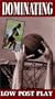 Dominating Low Post Play [VHS]
