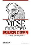 MCSE : The Electives in a Nutshell