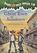 Magic Tree House #10: Ghost Town at Sundown (A Stepping Stone Book (TM))
