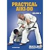 Practical Aiki-do , Vol 3 by Robert Koga
