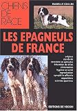Les &eacute;pagneuls de France->Cliquez sur l'image pour obtenir des informations sur ce livre