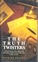 Truth Twisters: How Disinformation Ruins Lives