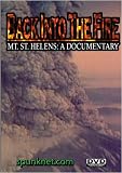 Back Into the Fire; Mt. St. Helens: A Documentary