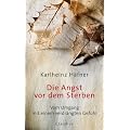 Die Angst vor dem Sterben: Vom Umgang mit einem verdr�ngten Gef�hl