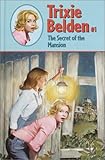 The Secret of the Mansion (Trixie Belden #1)