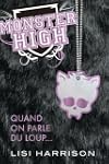 Monster High 3: Quand On Parle Du Lou...