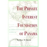 The Private Interest Foundation of Panama (Harris, Marc M. Harris Offshore Manual.)