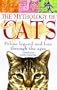 The Mythology of Cats: Feline Legend and Lore Through the Ages