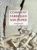 Comment fabriquer son papier