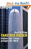 Tanz der Riesen: Indien und China pr�gen die Welt