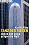 Tanz der Riesen: Indien und China pr�gen die Welt